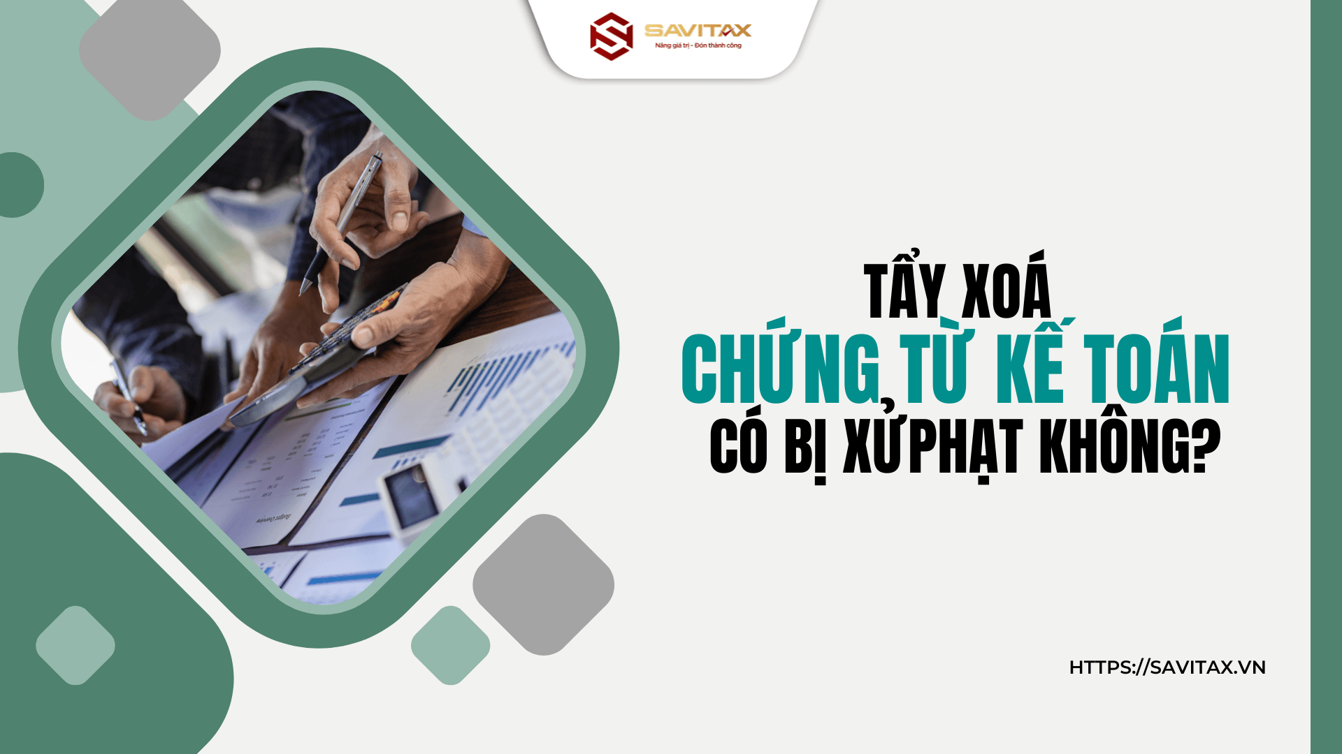 Kế Toán Tẩy Xóa Chứng Từ Kế Toán Có Bị Xử Phạt Không