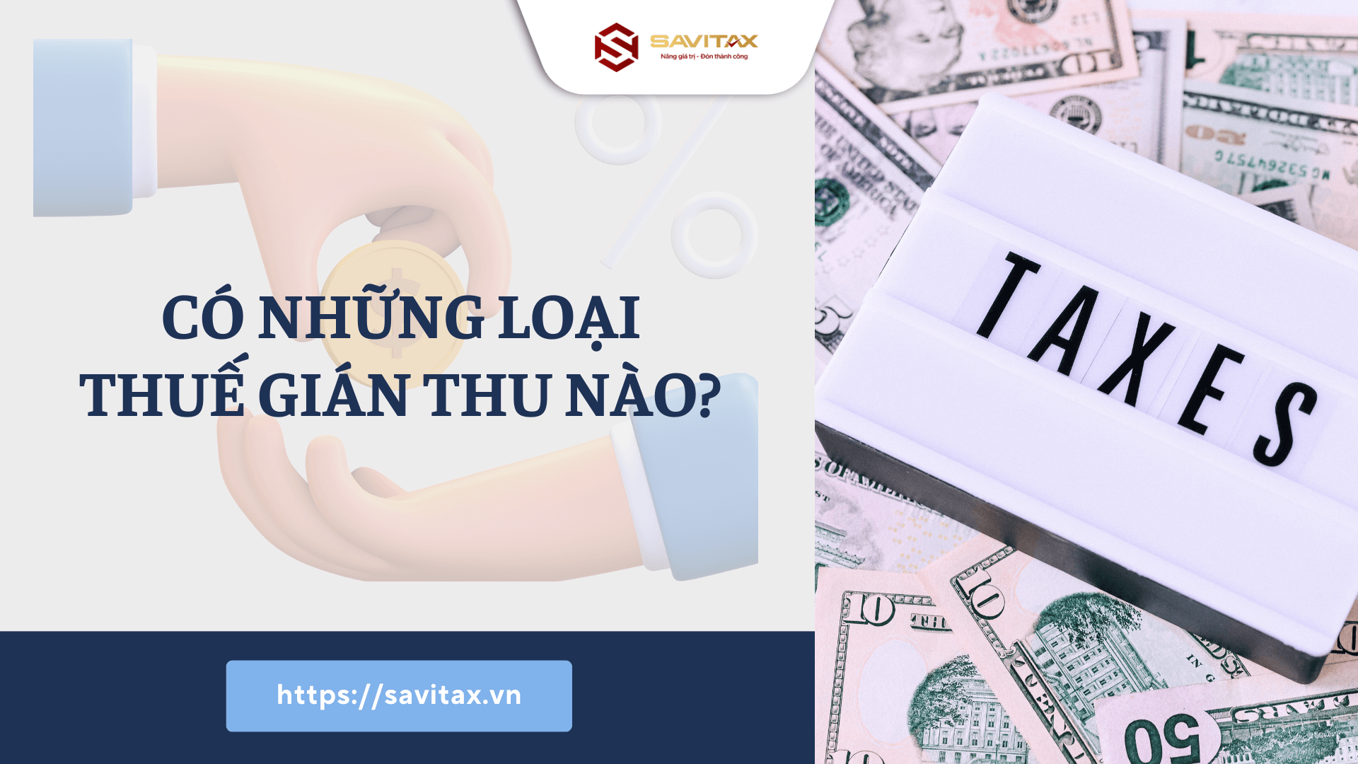 Thuế Gián Thu Người Bạn đồng Hành Bất đắc Dĩ Trong Mỗi Giao Dịch Mua Bán