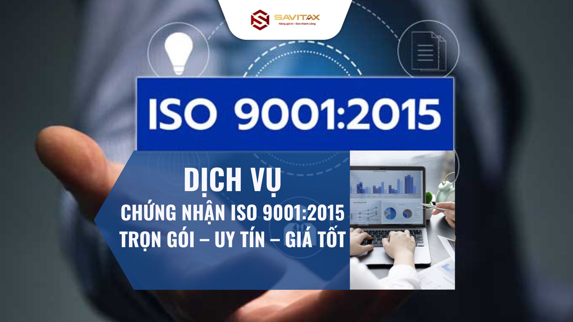 Với đội Ngũ Chuyên Gia Giàu Kinh Nghiệm, Quy Trình Làm Việc Chuyên Nghiệp, Savitax Cam Kết Mang đến Giải Pháp Tối ưu, Giúp Doanh Nghiệp đạt Chứng Nhận Iso 9001 2015 Nhanh Chóng, Hiệu Quả.